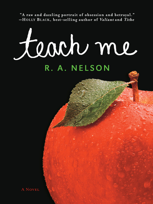 Title details for Teach Me by R.A. Nelson - Available